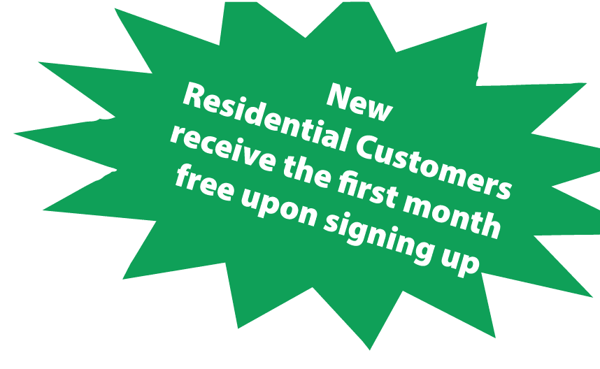 New Residential Customers receive the first month free upon signing up